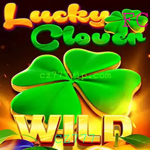 Descubra LuckyClover: O Novo Jogo de Azar Inspirado por CZ777